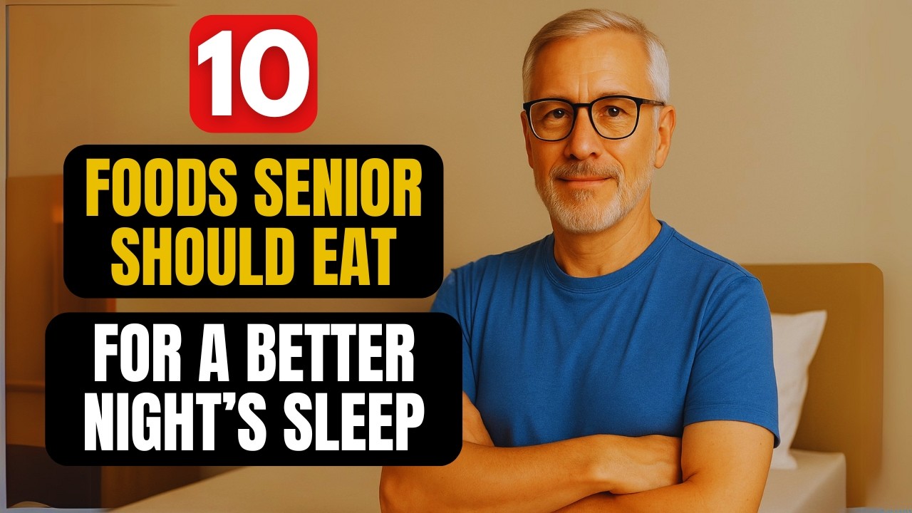 Top 10 Foods Seniors Should EAT Before Bed For a Good Night’s Sleep