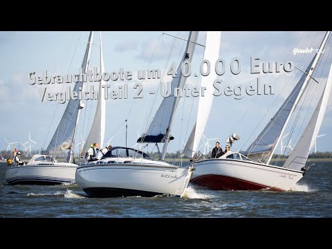 Gebrauchte um 40.000 Euro – Teil 2: unter Segeln