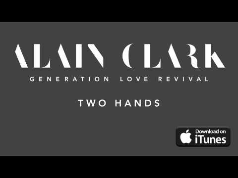 Alain Clark - Two Hands (Official Audio)