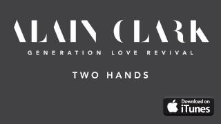 Alain Clark - Two Hands (Official Audio)