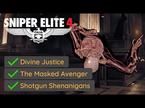 Sniper Elite 4 - The Masked Avenger + Shotgun Shenanigans + Divine Justice (Mission #5 Challenge)