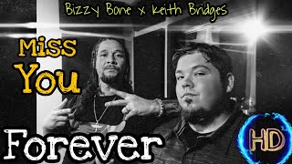 Keith Bridges - Miss You Forever Feat. Bizzy Bone