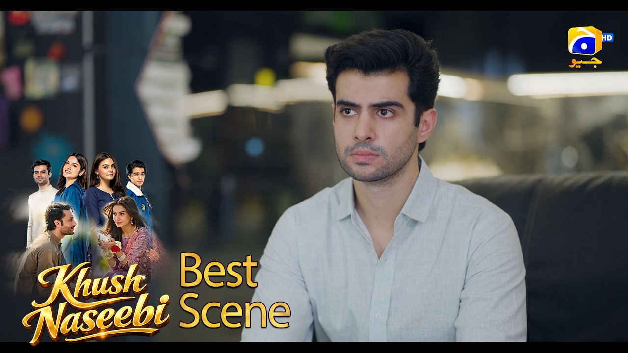 Khush Naseebi Episode 53 | 𝐁𝐞𝐬𝐭 𝐒𝐜𝐞𝐧𝐞 𝟎𝟑 | Tuba Anwar - Osama Tahir | Har Pal Geo