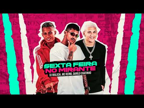 🟣 MC REINO , DANILO CHATINHO , DJ MALICIA - SEXTA FEIRA NO MIRANTE
