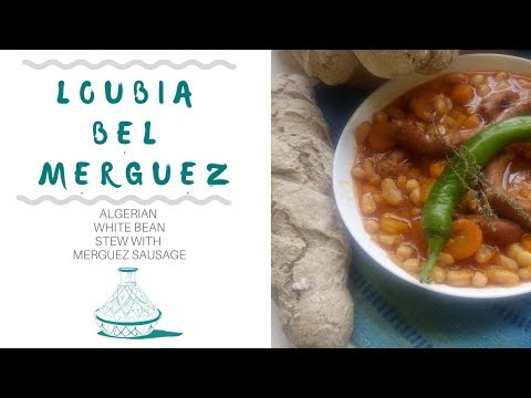 Algerian White Bean Stew | Loubia bel Merguez - Cassoulet Algérienne - الفاصوليا الجزائرية