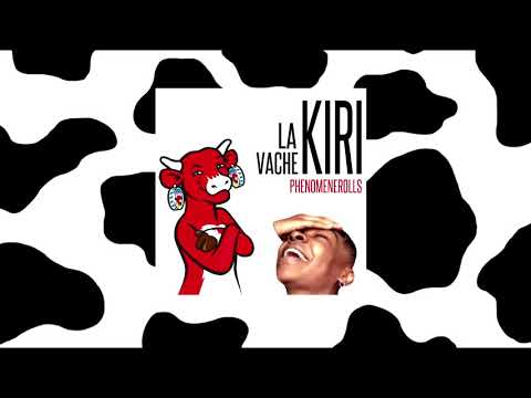 Phenomenerolls - La Vache Kiri Ft Rolls De Nuance - 2017