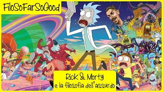 Rick & Morty e la Filosofia dell'Assurdo - FiloSoFarSoGood