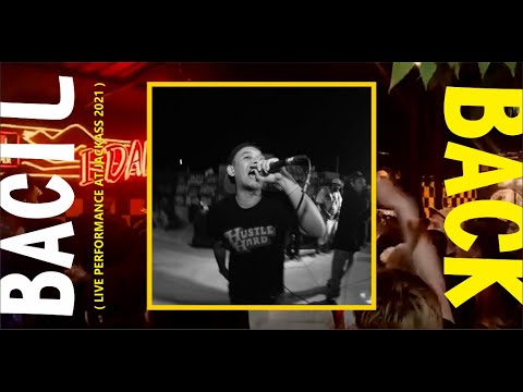 BACIL - BACK ( LIVE PERFORMANCE AT JACKASS 2021 )