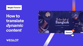 How to Translate Dynamic Content [Weglot Tutorial - 2024]