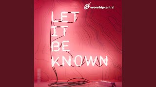 Let It Be Known [Live]