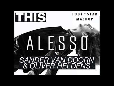 PREVIEW - Alesso Vs Sander Van Doorn & Oliver Heldens   THIS Tear The Roof Up Toby Star MashUp