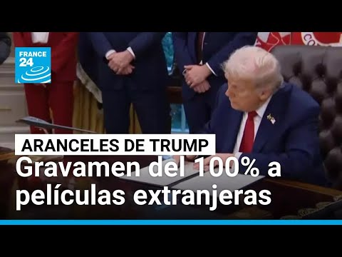 Trump anuncia aranceles del 100% a películas producidas en el extranjero