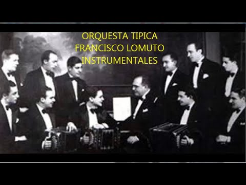 FRANCISCO LOMUTO  - TANGOS INSTRUMENTALES PERDIDOS  - 1927  / 1930