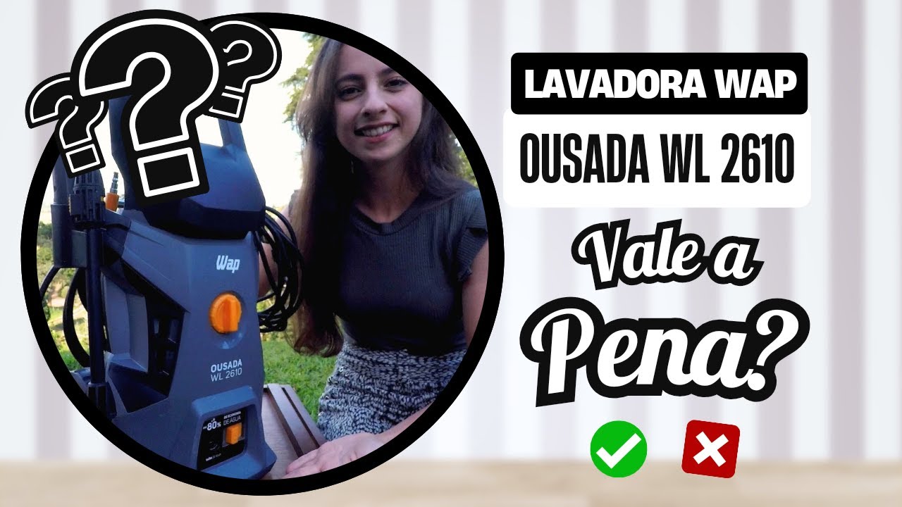 WAP OUSADA WL 2610 - TUDO sobre LAVADORA de ALTA PRESSÃO - | com VÁRIOS TESTES! 1750 psi