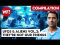 COMPILATION UFOs And Aliens Vol 2 They Are NOT Our Friends