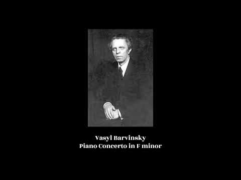 Vasyl Barvinsky - Piano Concerto in F minor