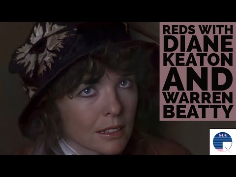 Reds with Diane Keaton and Warren Beatty