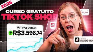 FREE COURSE TikTok Shop Brazil 2026: Learn How to Make R$3,500 per Month