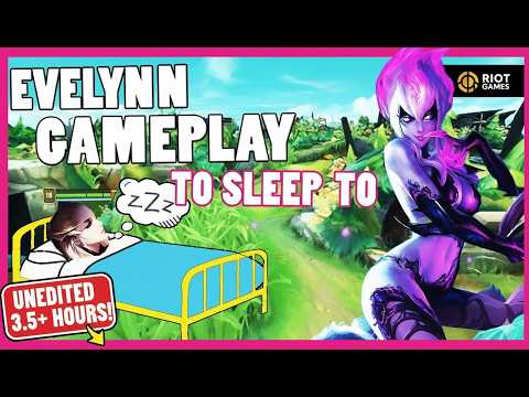 3 Hours of Chill Evelynn Jungle Gameplay To Fall Asleep To