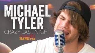 Michael Tyler - Crazy Last Night