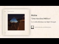 Aloha - One Hundred Million [OFFICIAL AUDIO]