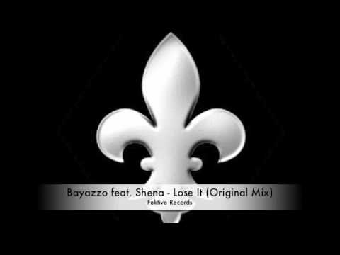 Bayazzo feat. Shena - Lose It (Original Mix) - Sample