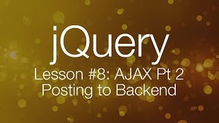 jQuery Ajax Tutorial #2 - Posting data to backend (jQuery tutorial #8)