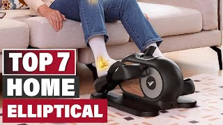 7 Best Home Elliptical Machines for a Perfect Workout
