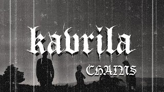 Kavrila - Chains (Official Music Video)