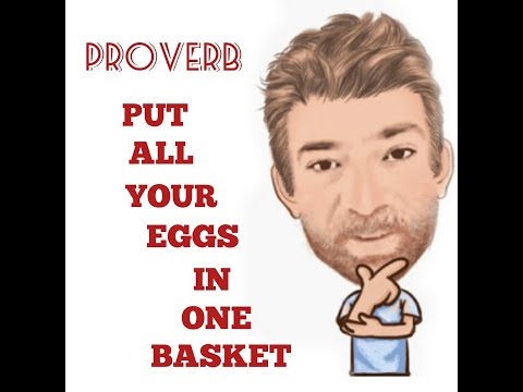English Tutor Nick P Proverbs (310) Don't Put All Your Eggs in One Basket - Origin