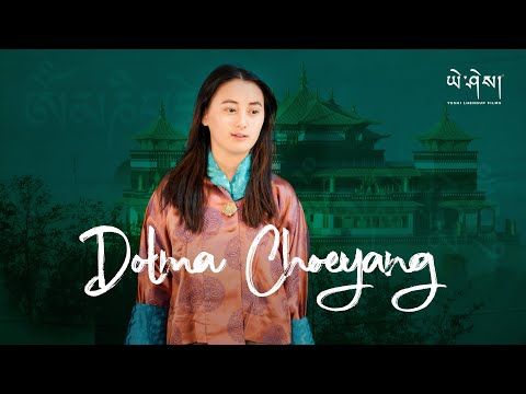 DOLMA CHOEYANG - Phub Zam | Buddhism Seven Refuges Tara Prayer | Yeshi Lhendup Films