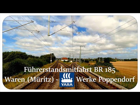 Führerstandsmitfahrt / Cab view  BR 185 Waren (Müritz) - Yara Werke Poppendorf bei Rostock