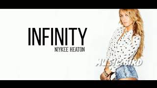 Infinity - Niykee Heaton (Lyrics)