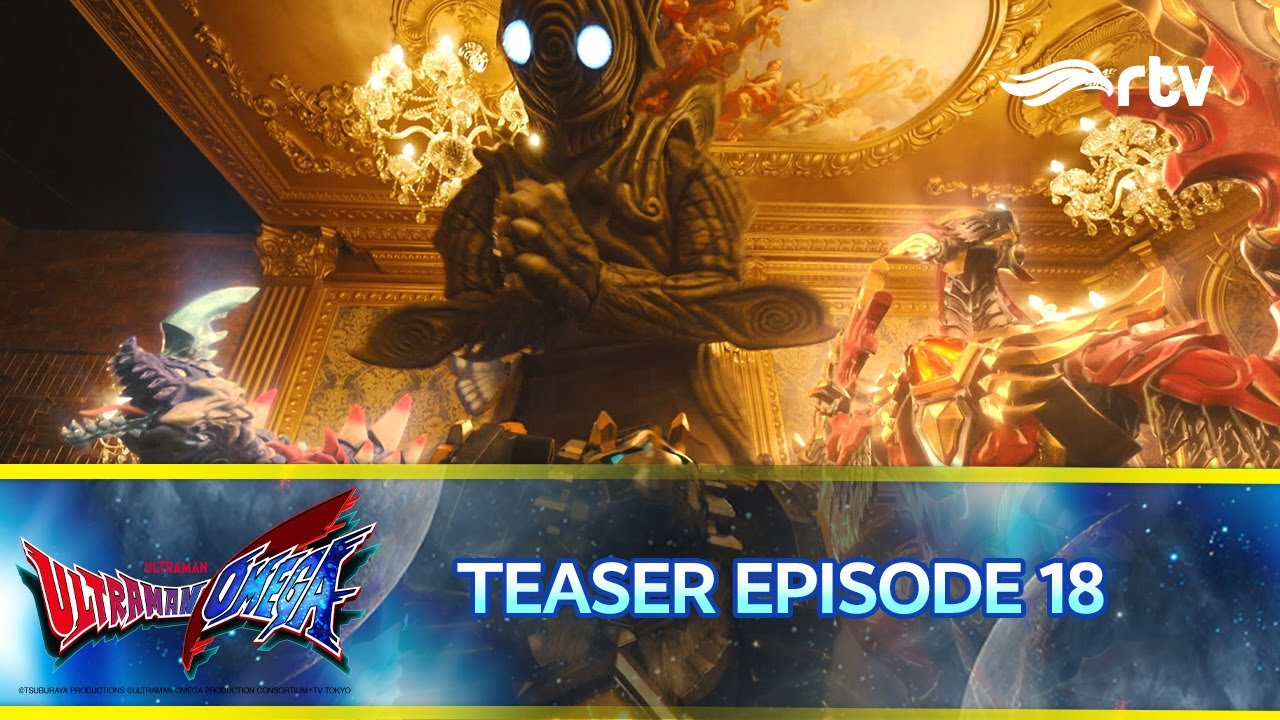TEASER ULTRAMAN OMEGA EPISODE 18