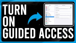 How To Turn On Guided Access iPad (How Do You Use Guided Access On iPad)