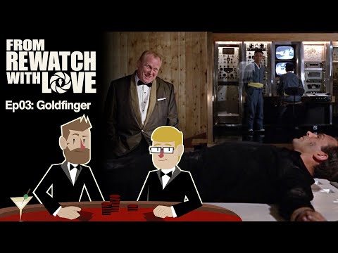 Goldfinger (1964) || From Rewatch with Love Ep03