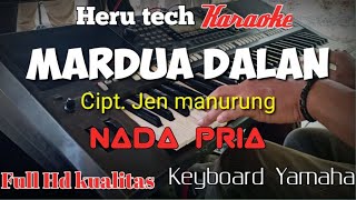 Download lagu MARDUA DALAN KARAOKE NADA PRIA mp3 Download lagu MARDUA DALAN KARAOKE NADA PRIA mp3