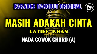Download lagu MASIH ADAKAH CINTA - LATIEF KHAN || KARAOKE DANGDUT ORIGINAL || NADA COWOK mp3
