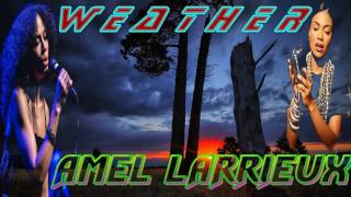 AMEL LARRIEUX (WEATHER) FROM JAZZKAT GROOVES