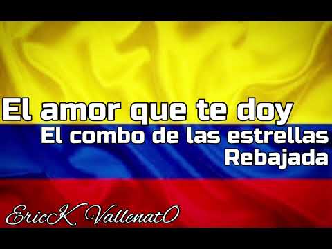 El amor que te doy el combo de las estrellas rebajada