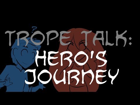 Trope Talk: The Hero's Journey
