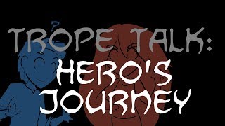 Trope Talk: The Hero&#39;s Journey