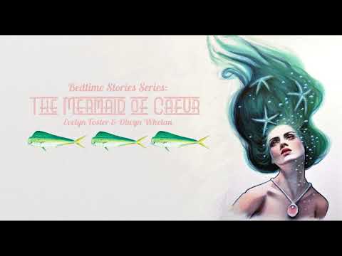 🌷 Bedtime Stories Series: The Mermaid of Cafur 🌷