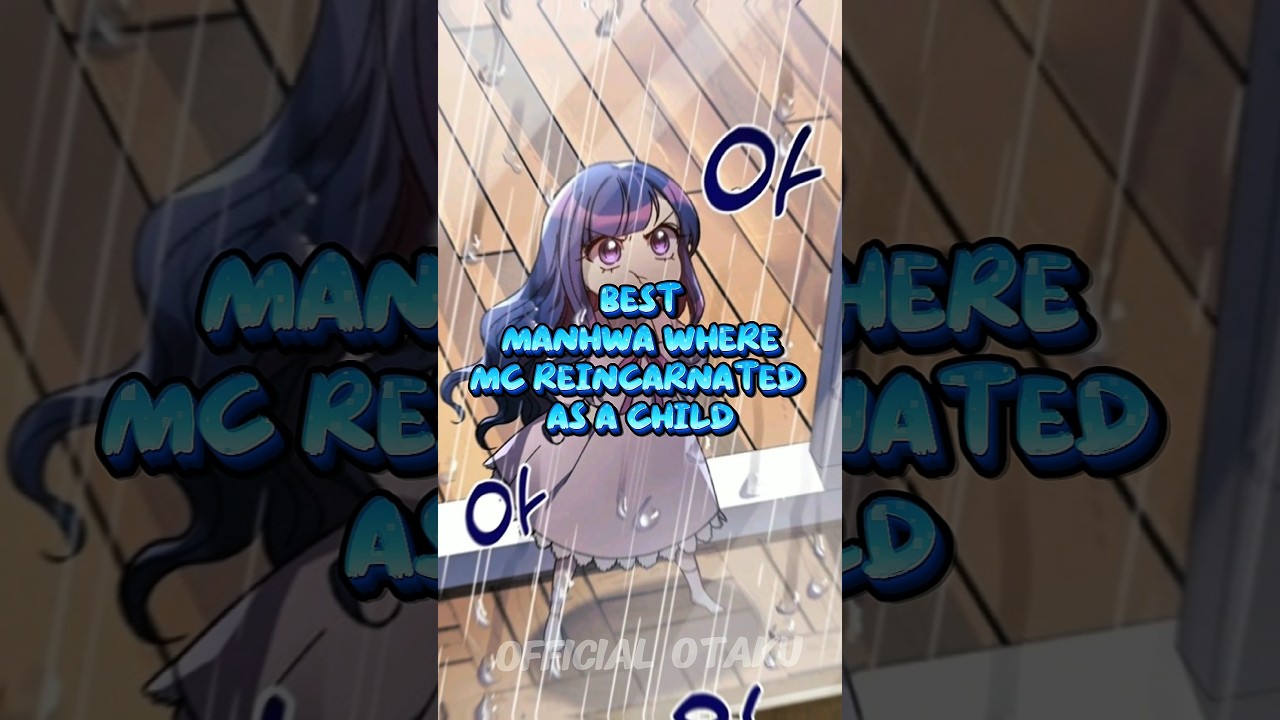 Best Manhwa Where MC Reincarnated As a Child | #shorts #manhwa