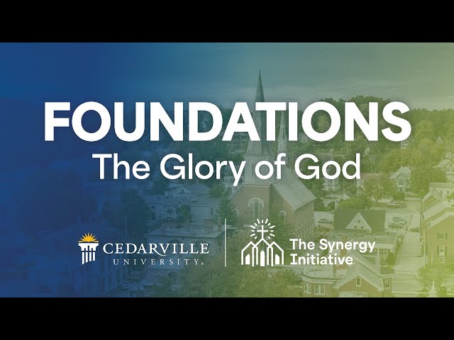 Thumbnail for video titled: Foundations: The Glory of God | The Synergy Initiative