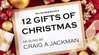 Allan Sherman&#39;s 12 Gifts of Christmas as sung by Craig A Jackman