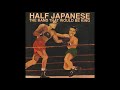 Half Japanese - The Band That Would Be King (FULL ALBUM) [1989]