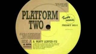 Platform Two - Party Leaver [1992]