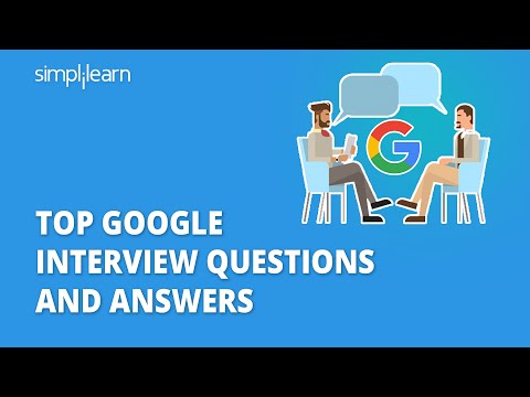 Top Google Interview Questions And Answers | How to Crack An Interview At Google | Simplilearn