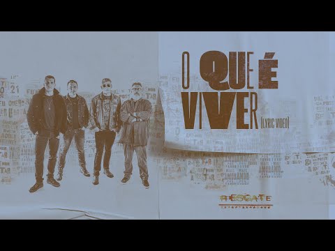 O Que É Viver - Resgate